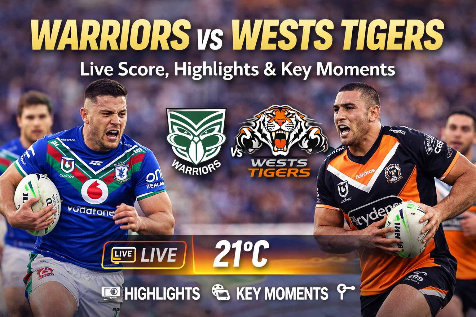 Warriors vs Wests Tigers Live Score, Highlights & Key Moments